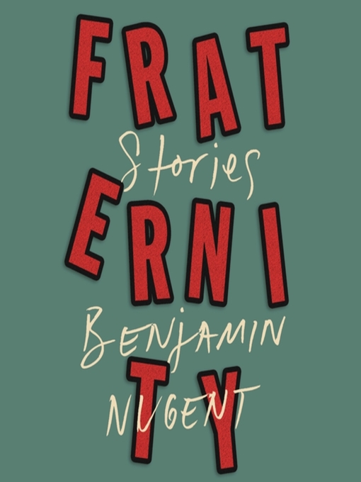 Title details for Fraternity by Benjamin Nugent - Wait list